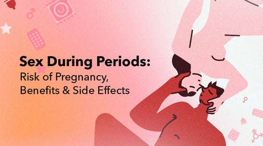 Sex During Periods – Should We Do It or Not on Those Days!