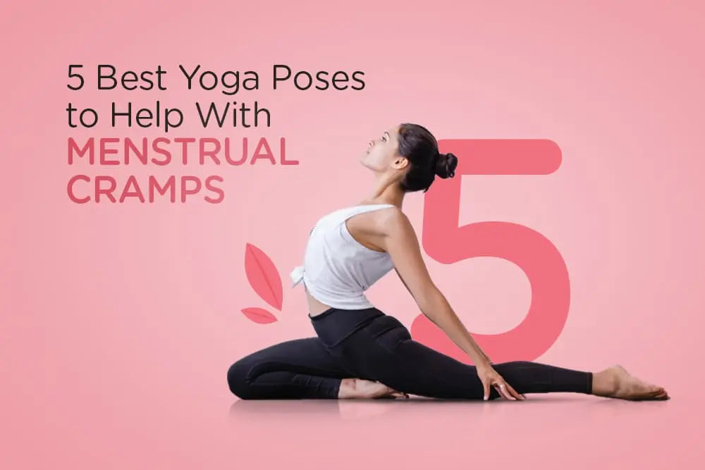 5 Best Yoga Poses to Help With Menstrual Cramps