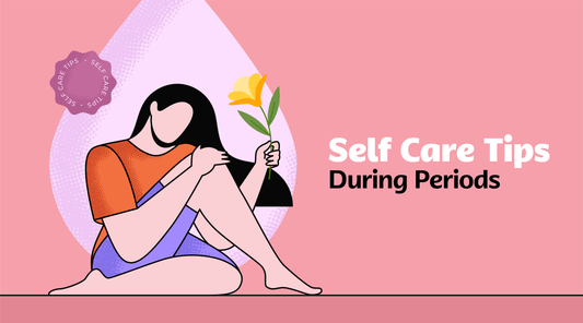 How to Take Care of Yourself During Periods?
