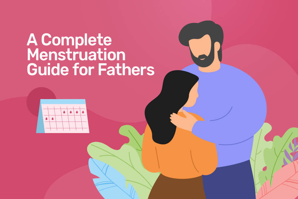 A Complete Period Guide for Fathers