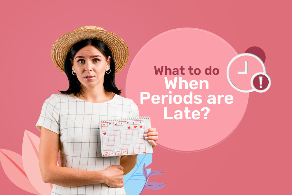What to do When Periods are Late? – mywelme