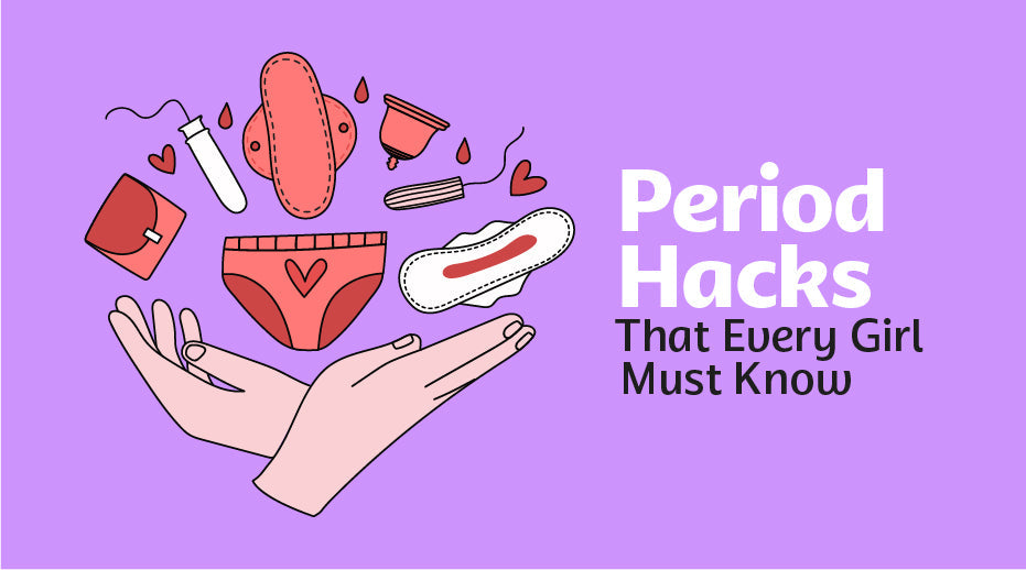 Period Hacks that Makes Your Feel Better During Periods